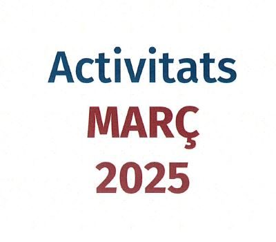 LLUÏSOS D’HORTA – Activitats Març 2025