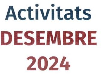 LLUÏSOS D’HORTA – Activitats Desembre 2024