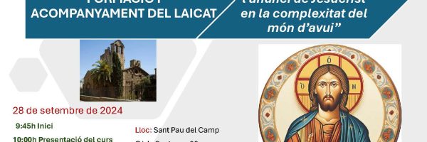 INICI DE CURS LAÏCAL -28 de setembre de 10h a 18h – Jornada recés a Sant Pau del Camp